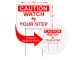 Caution - Watch Your Step